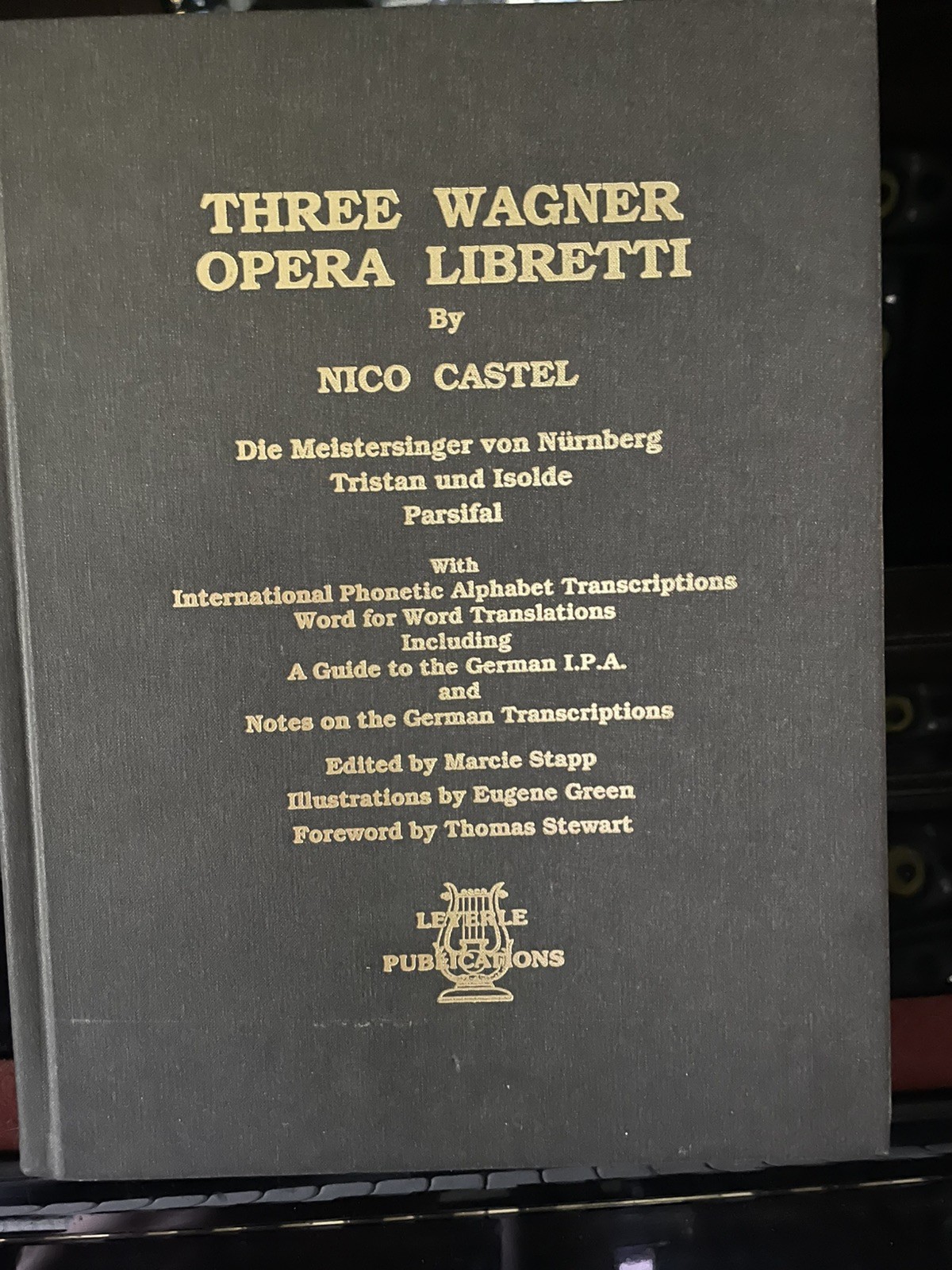 Three Wagner Opera Libretti by Nico Castel Three Wagner Opera Libretti by Nico Castel