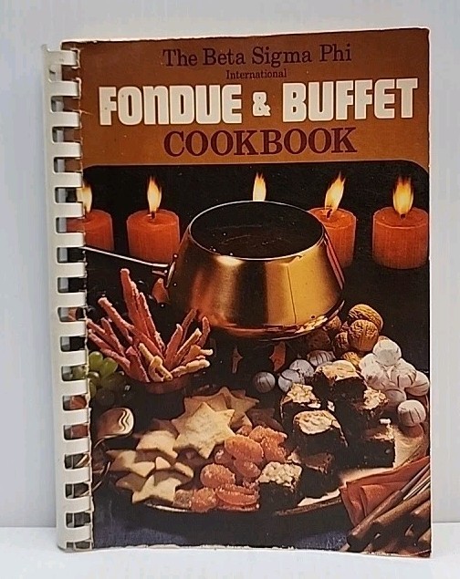 Vtg 1972 The Beta Sigma Phi International Fondue & Buffet Cookbook Spiral Vtg 1972 The Beta Sigma Phi International Fondue & Buffet Cookbook Spiral