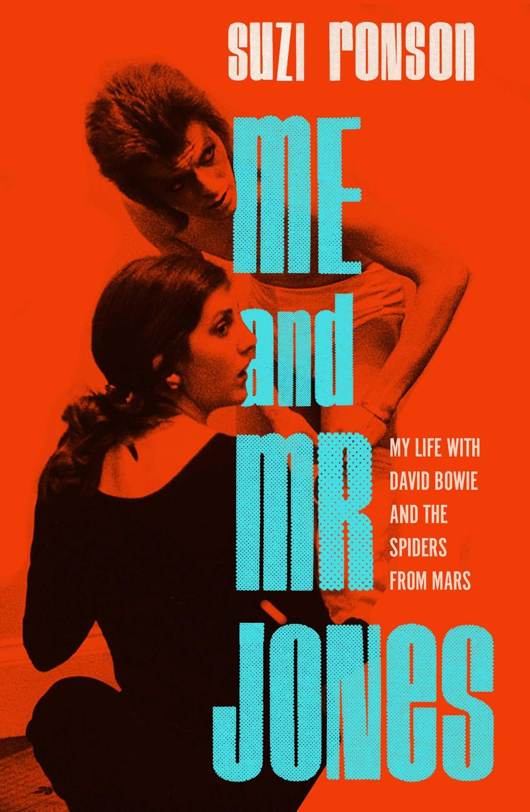 Me and Mr. Jones: My Life with David Bowie and the Spiders from Mars, Ronson, Su