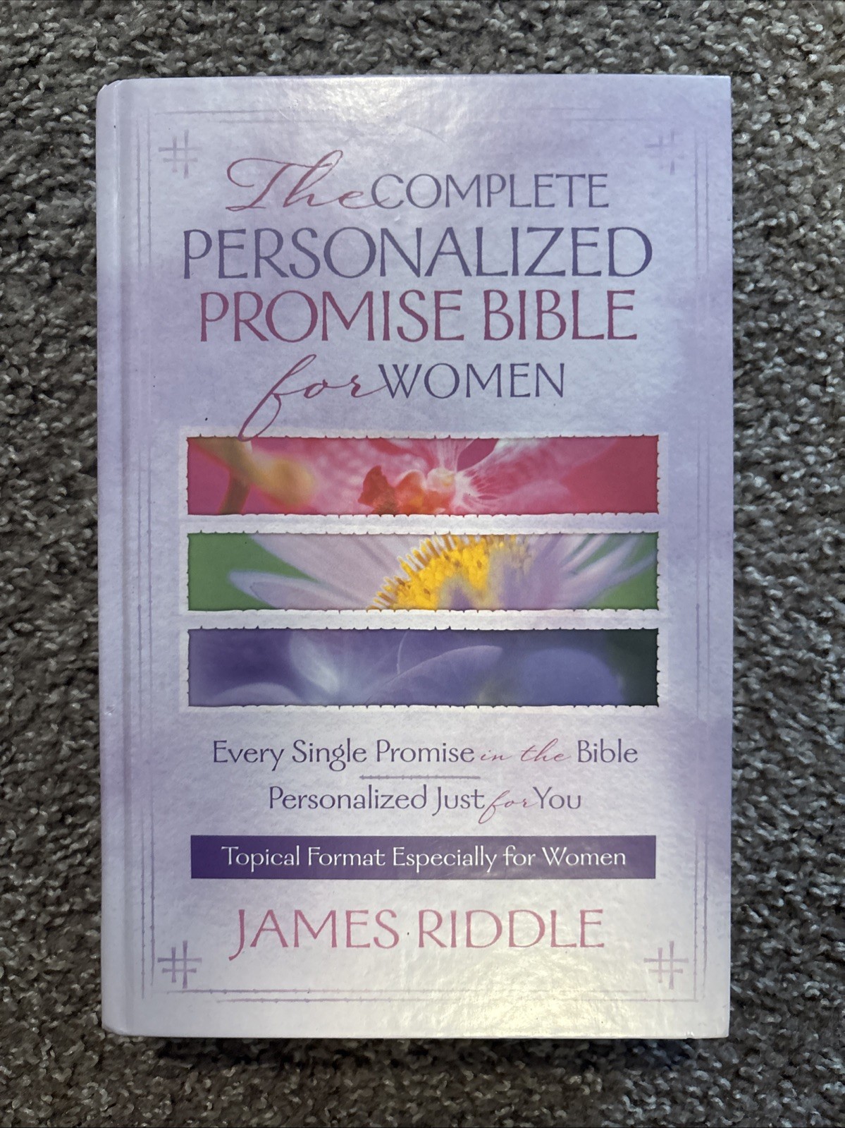 Complete Personalized Promise Bible for Women : Every Promise in the Bible... Complete Personalized Promise Bible for Women : Every Promise in the Bible...