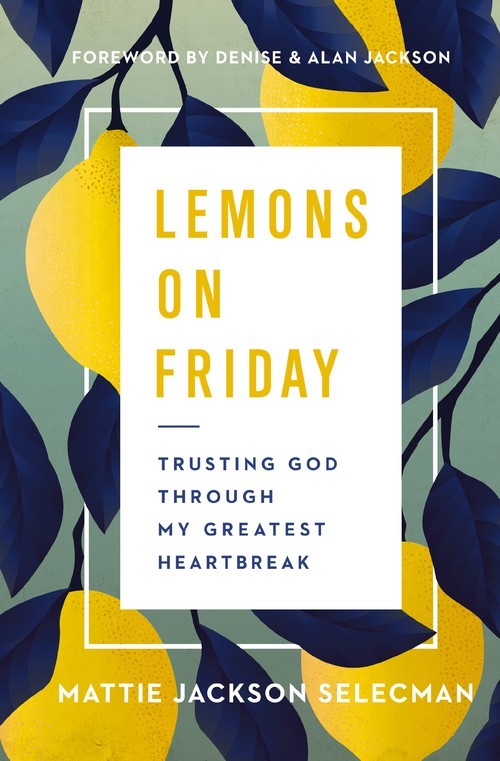 Lemons on Friday: Trusting God Thro..., Mattie Jackson