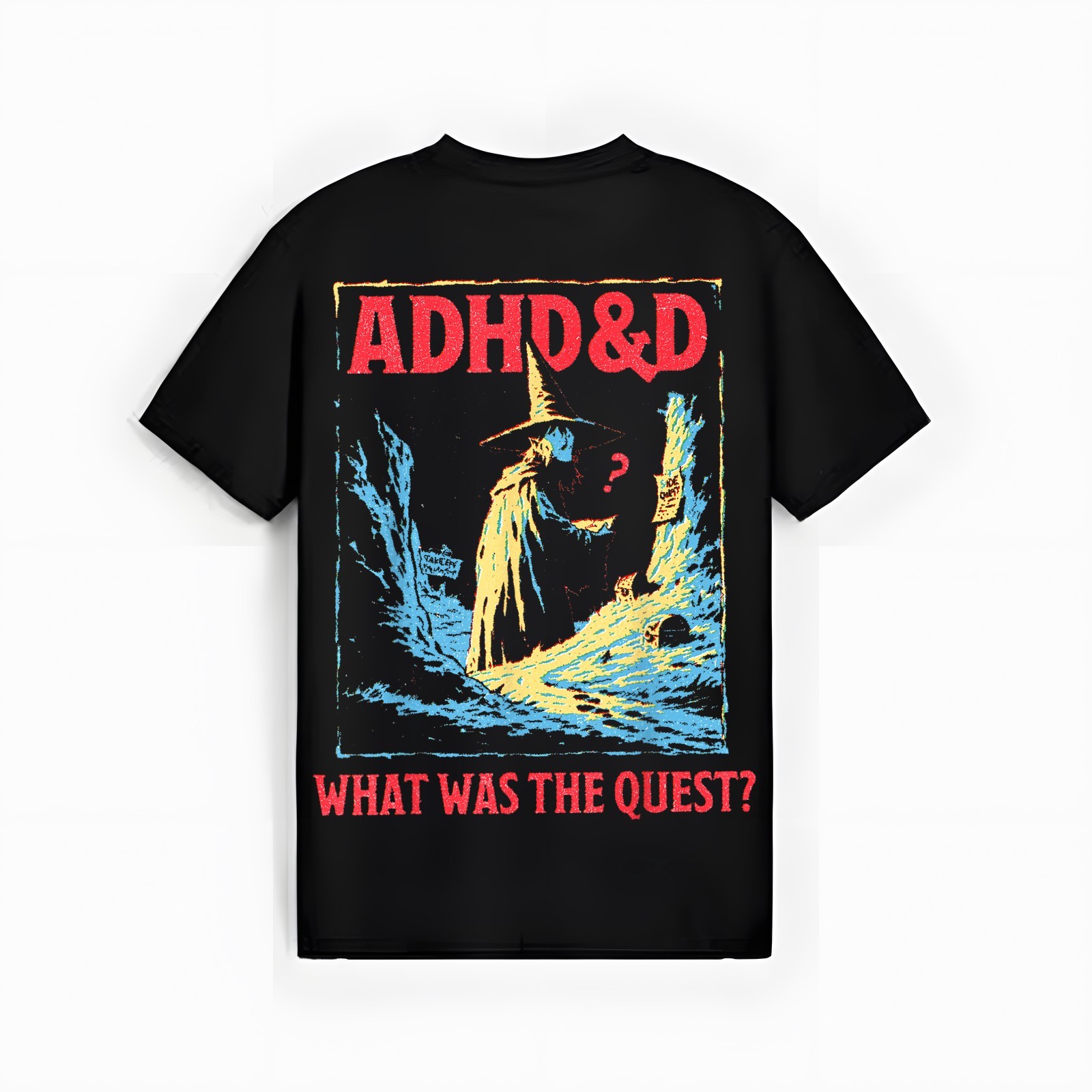 ADHD&D What was The Quest T-Shirt