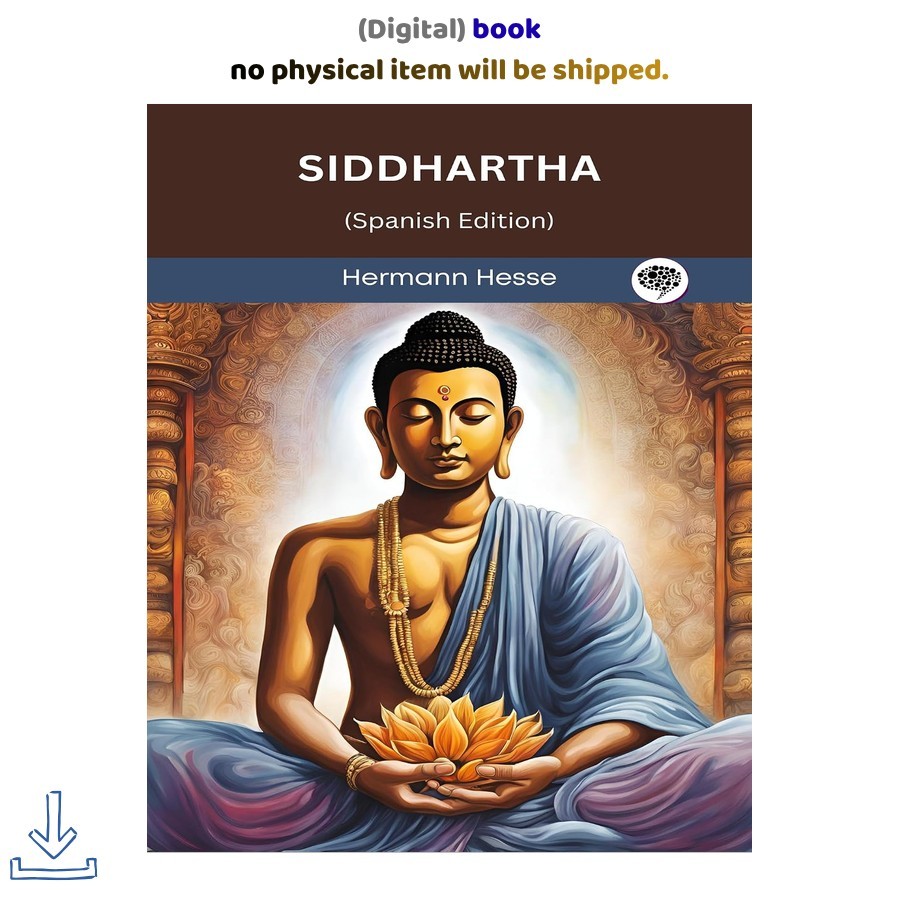 Hermann Hesse Siddhartha: (Spanish Edition) 2024 Hermann Hesse Siddhartha: (Spanish Edition) 2024