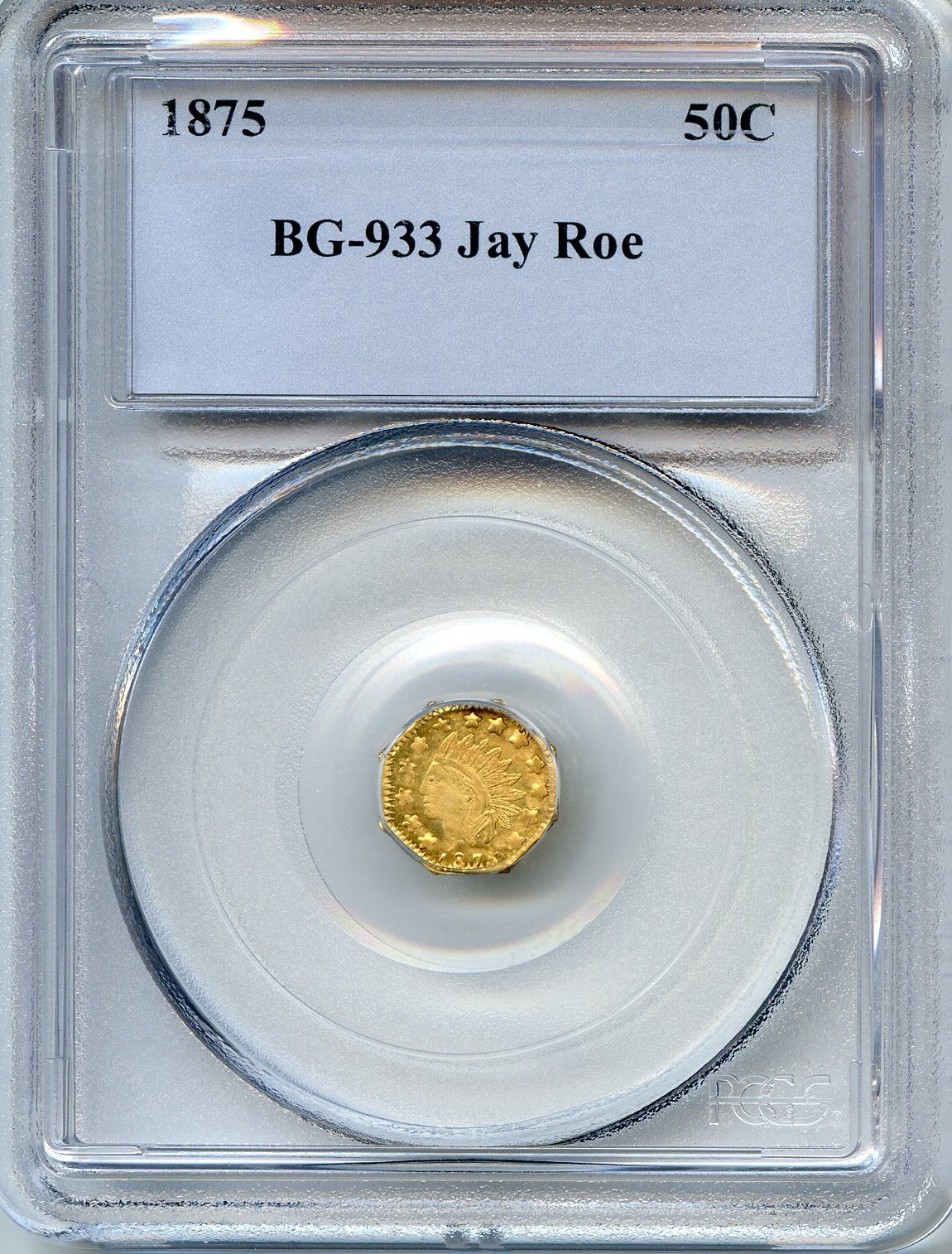 1875 1/2$ Ind Oct California Fractional Gold, PCGS BG-933,  X Jay Roe, Cameo PL