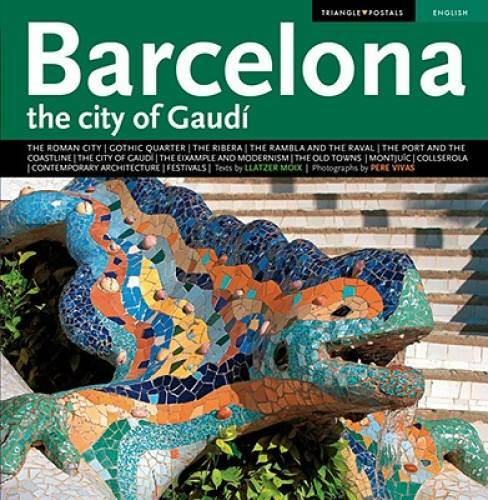 Barcelona: The City of Gaudi - Paperback By Llatzer, Moix - GOOD Barcelona: The City of Gaudi - Paperback By Llatzer, Moix - GOOD