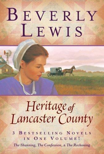 The Heritage of Lancaster County (The Shunning, The Confession & The Reckoning) The Heritage of Lancaster County (The Shunning, The Confession & The Reckoning)