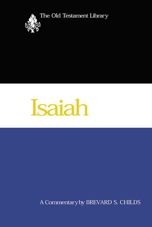 Isaiah: A Commentary, Brevard S Childs