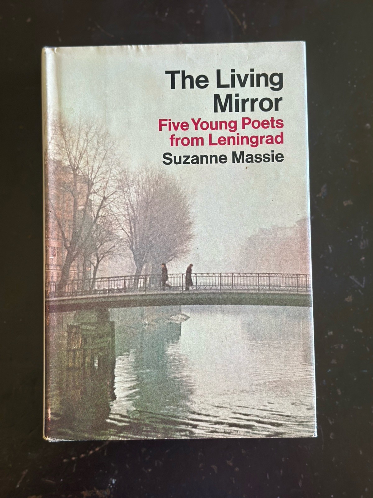 Suzanne Massie THE LIVING MIRROR : Five Young Poets from Leningrad 1st Edition Suzanne Massie THE LIVING MIRROR : Five Young Poets from Leningrad 1st Edition