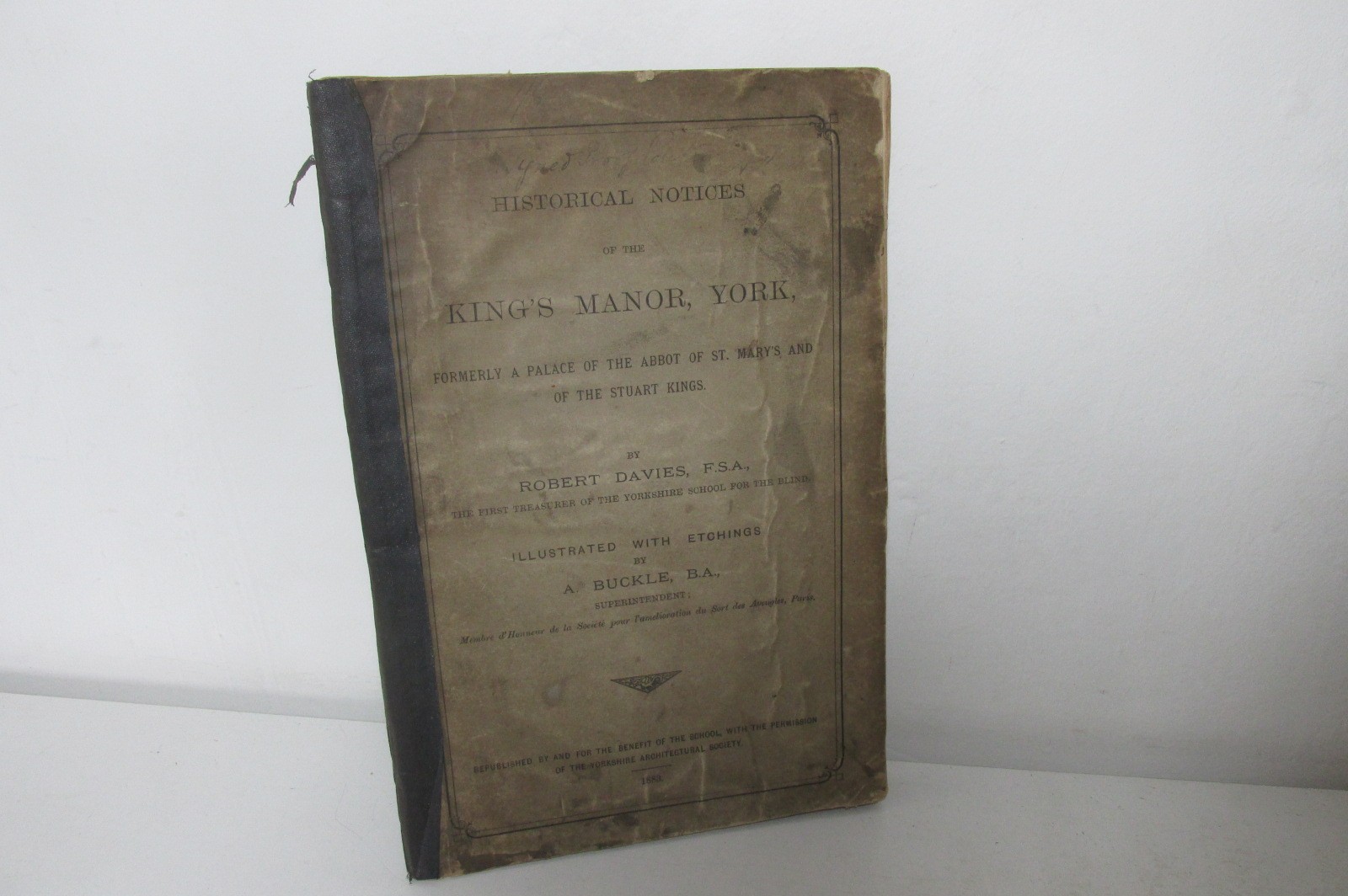 Historical Notices of King\'s Manor, York, 1883 plates signed by artist A.Buckle