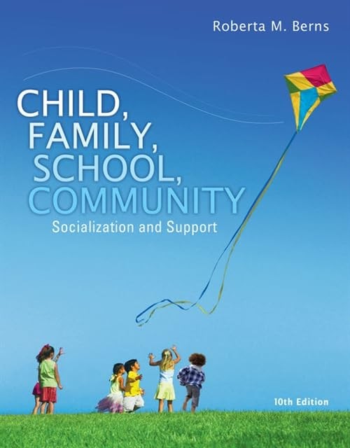 Child, Family, School, Community: Socialization and Support - Paperback - GOOD