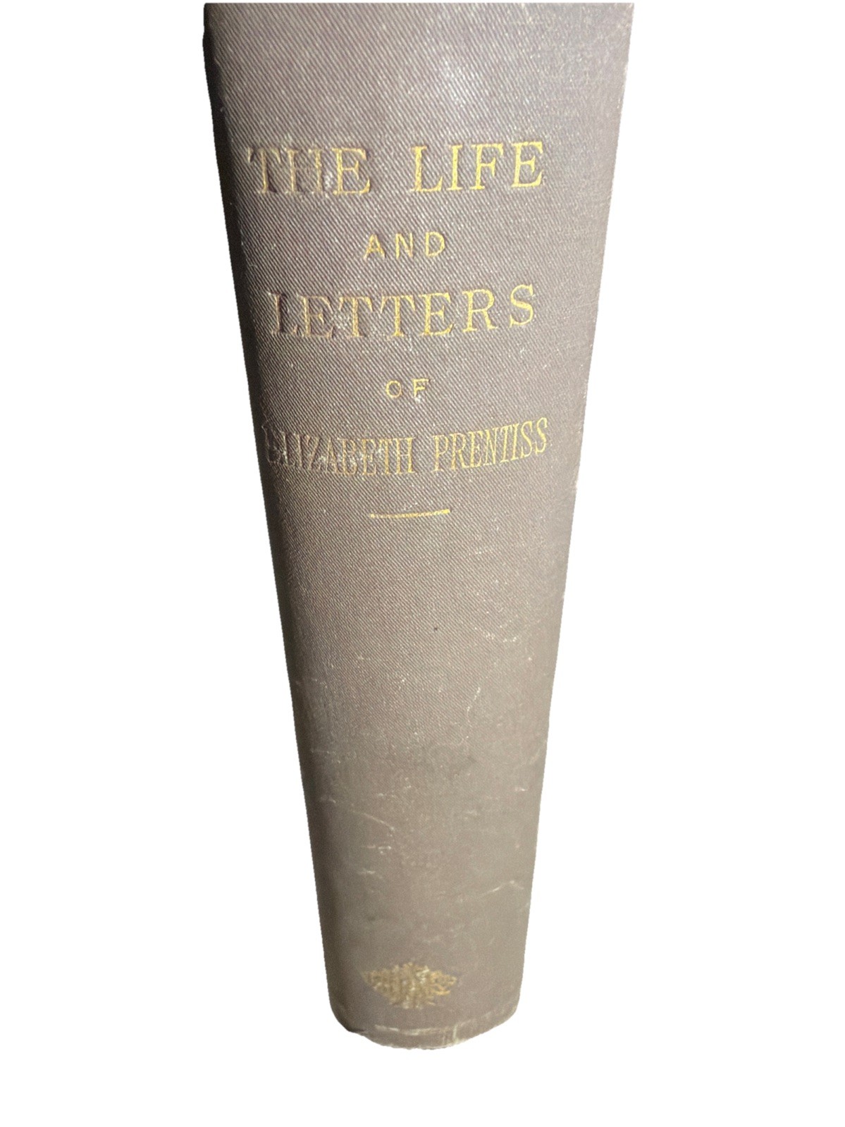 The Life And Letters Of Elizabeth Prentiss 1883 First Edition Hardcover The Life And Letters Of Elizabeth Prentiss 1883 First Edition Hardcover