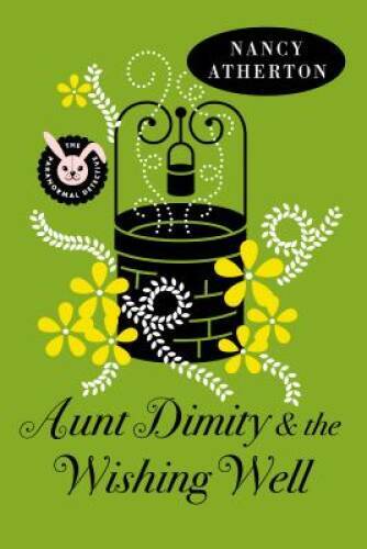 Aunt Dimity and the Wishing Well (Aunt Dimity Mystery) - Hardcover - GOOD