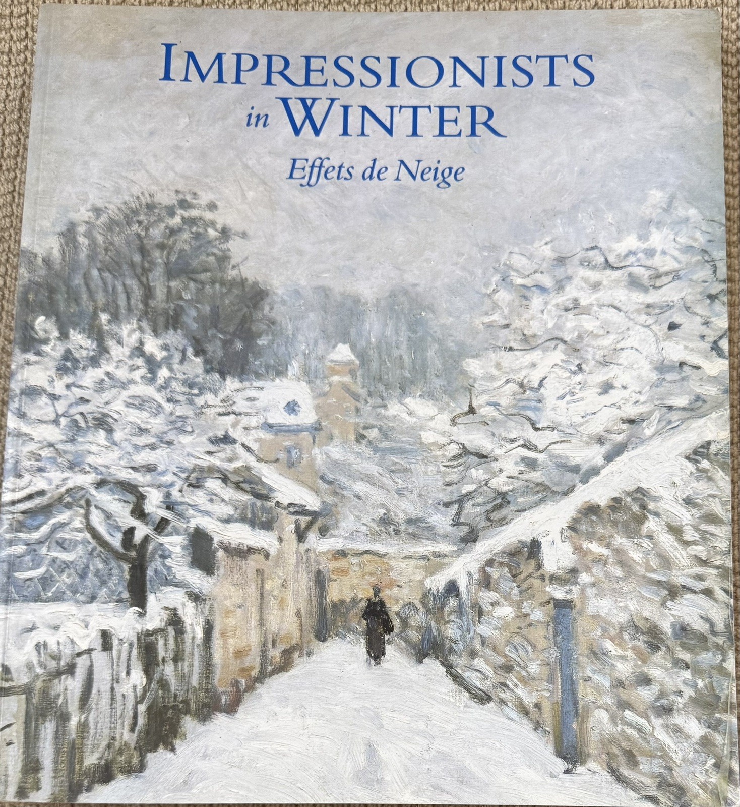 Impressionists in Winter: Effets de Neige by Charles S. Moffett (1998, Trade PB)