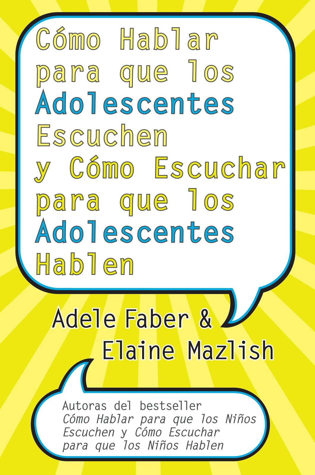 Como Hablar para que los Adolescentes Escuchen y Como Escuchar para que los ...