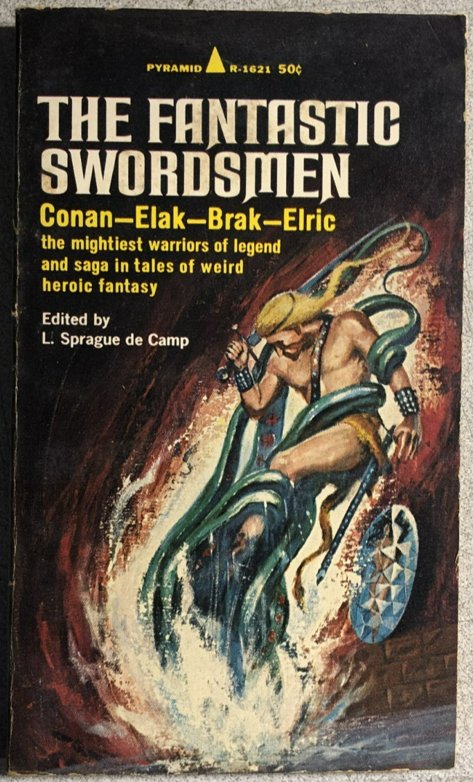 THE FANTASTIC SWORDSMEN Conan Brak Elak Elric HPL REH etc  (1967) Pyramid pb 1st