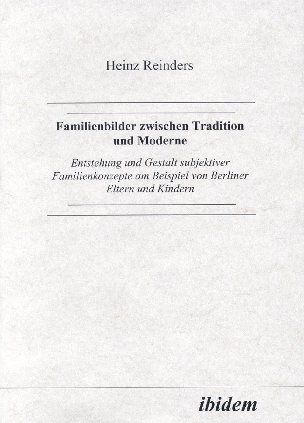 Familienbilder zwischen Tradition und Moderne: Entstehung und Gestalt subjektive