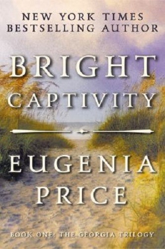 Complete Set Series - Lot of 3 Georgia Trilogy books by Eugenia Price Captivity