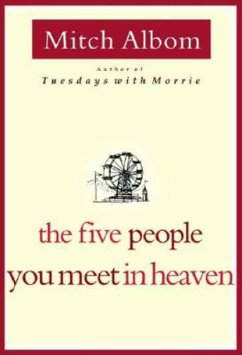 The Five People You Meet In Heaven - Hardcover By Albom, Mitch - VERY GOOD The Five People You Meet In Heaven - Hardcover By Albom, Mitch - VERY GOOD