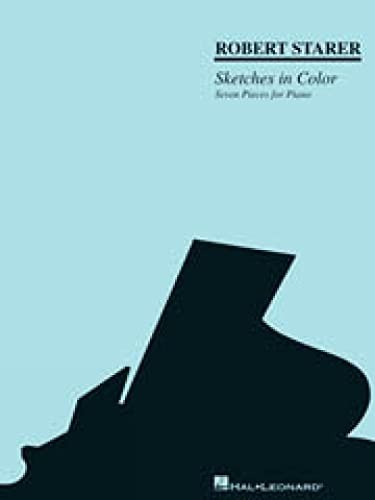 Sketches in Color: Seven Pieces for P..., Robert Starer