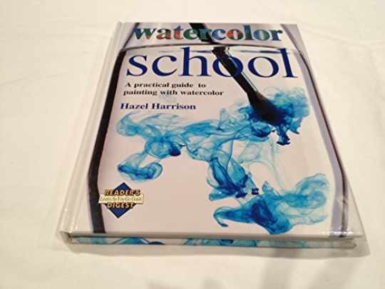 Watercolor School: A Practical - Hardcover, by Hazel Harrison - Very Good b Watercolor School: A Practical - Hardcover, by Hazel Harrison - Very Good b