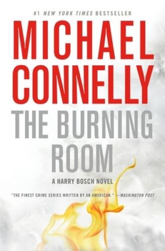 The Burning Room (Harry Bosch) - Paperback By Connelly, Michael - GOOD The Burning Room (Harry Bosch) - Paperback By Connelly, Michael - GOOD