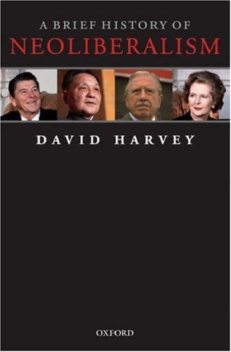 A Brief History of Neoliberalism, Harvey, David, New Book