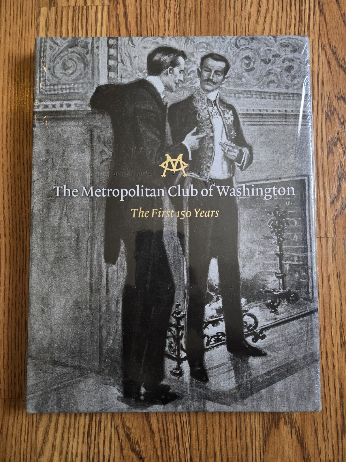The Metropolitan Club of Washington The Fisst 150 Years book new shrink wrapped The Metropolitan Club of Washington The Fisst 150 Years book new shrink wrapped