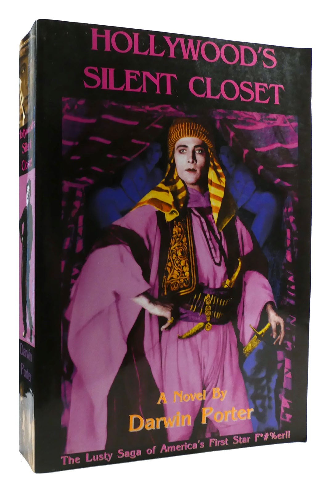 Darwin Porter HOLLYWOOD\'S SILENT CLOSET The Lusty Saga of America\'s First Star F Darwin Porter HOLLYWOOD\'S SILENT CLOSET The Lusty Saga of America\'s First Star F