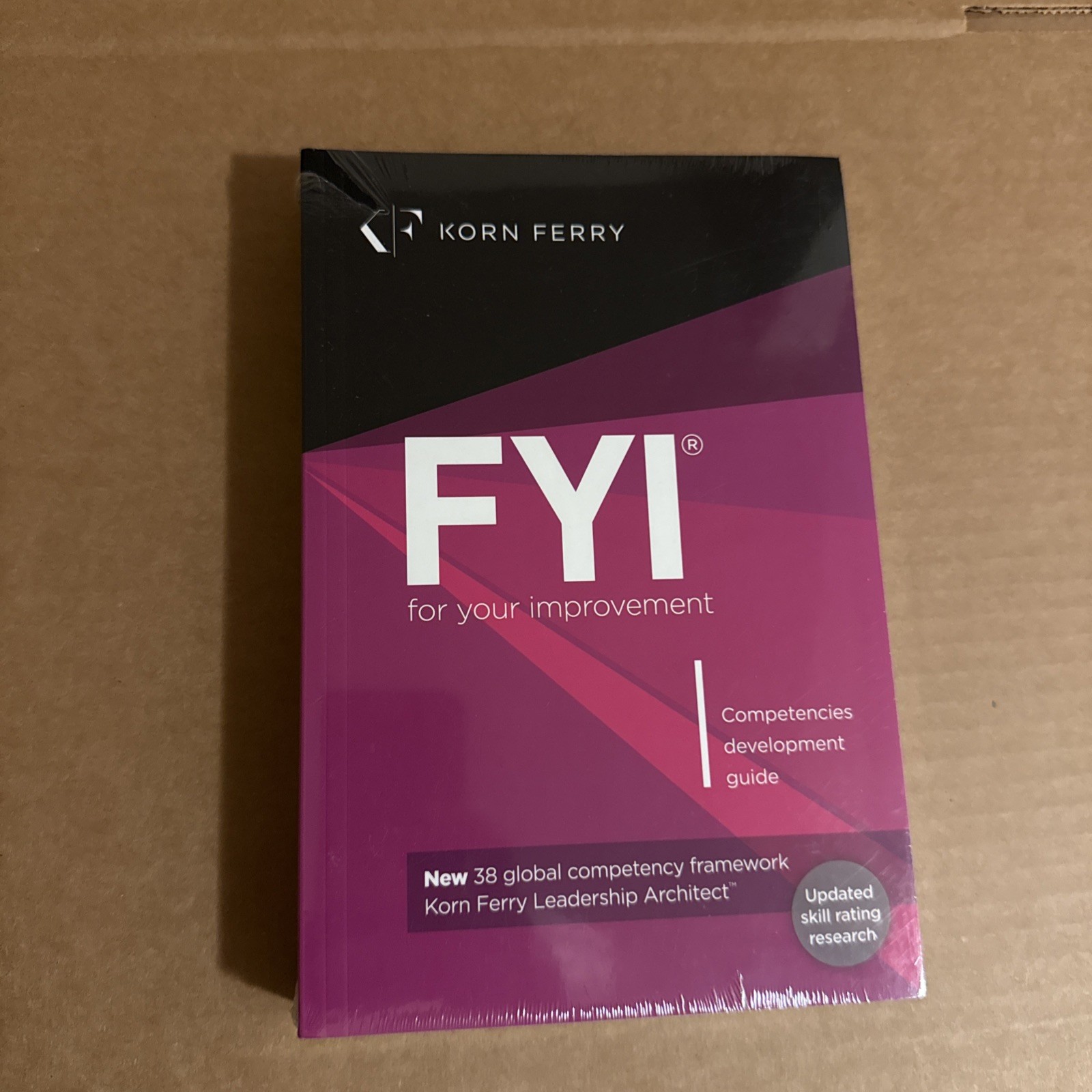 FYI: For Your Improvement - Competencies Development Guide, 6th Edition FYI: For Your Improvement - Competencies Development Guide, 6th Edition