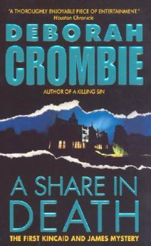 A Share in Death (Duncan Kincaid/Gemma James Novels) By Crombie, Deborah - GOOD A Share in Death (Duncan Kincaid/Gemma James Novels) By Crombie, Deborah - GOOD