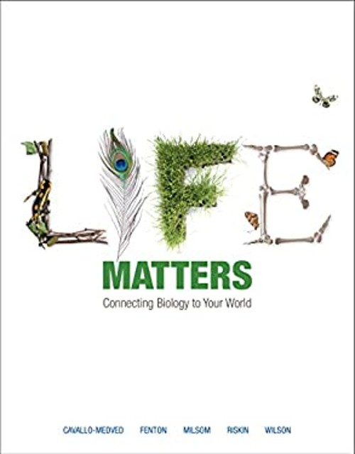 Life Matters : Connecting Biology to Your World