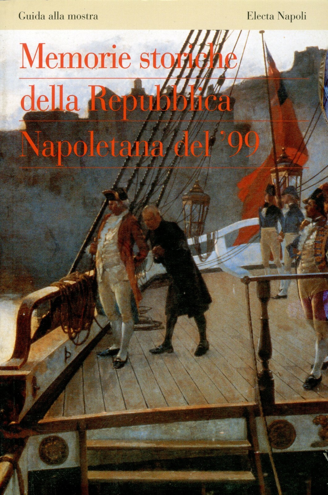 Memorie storiche della Repubblica napoletana del ’99