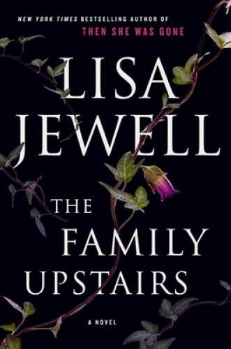 The Family Upstairs: A Novel - Hardcover By Jewell, Lisa - GOOD The Family Upstairs: A Novel - Hardcover By Jewell, Lisa - GOOD
