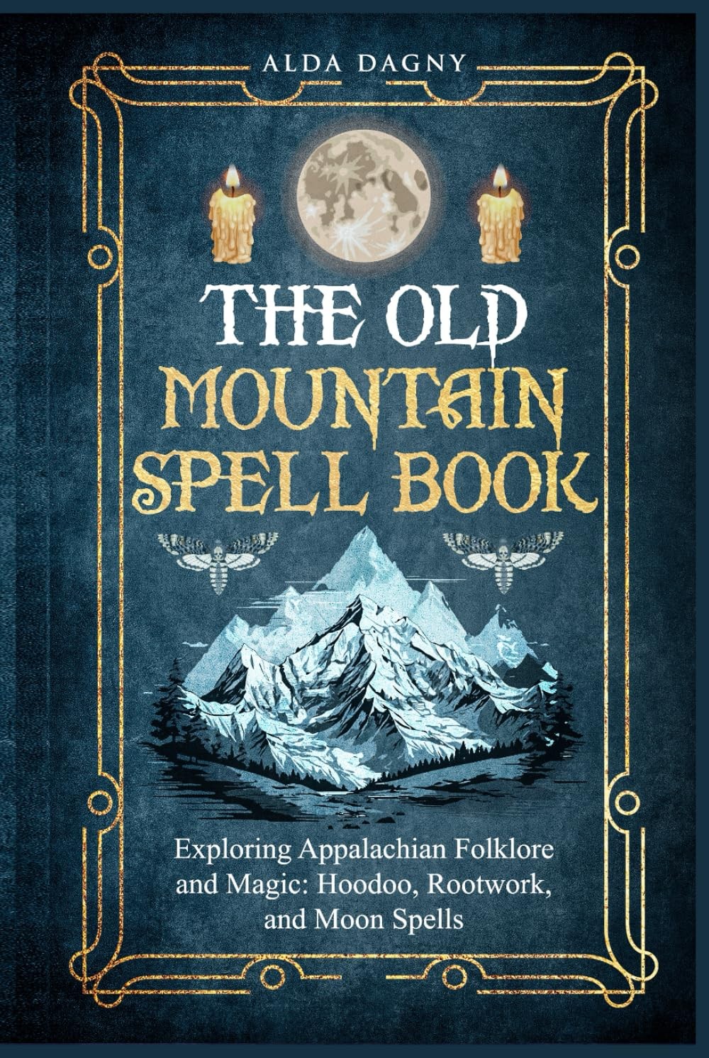 The Old Mountain Spell Book: Exploring Appalachian Folklore and Magic: Hoodo... The Old Mountain Spell Book: Exploring Appalachian Folklore and Magic: Hoodo...
