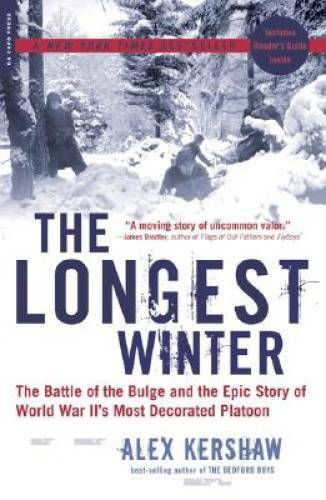 The Longest Winter: The Battle of the Bulge and the Epic Story of WWII\'s  - GOOD