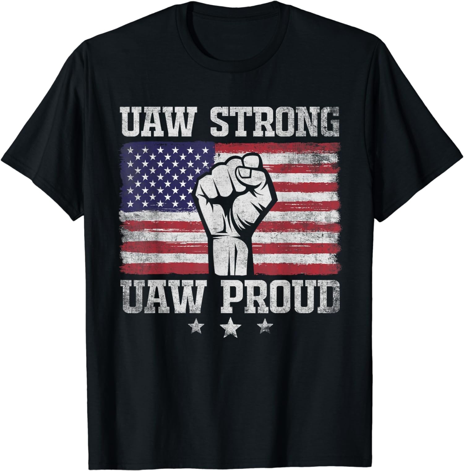 Strong UAW Proud USA Flag Union Pride Laborer Worker Unisex T-Shirt