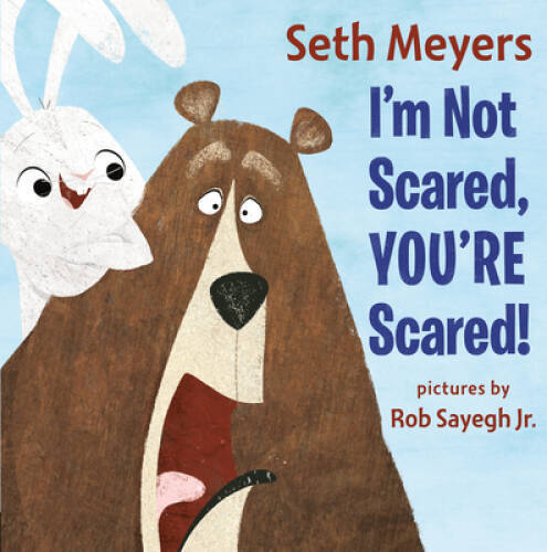 Im Not Scared, Youre Scared - Hardcover By Meyers, Seth - VERY GOOD
