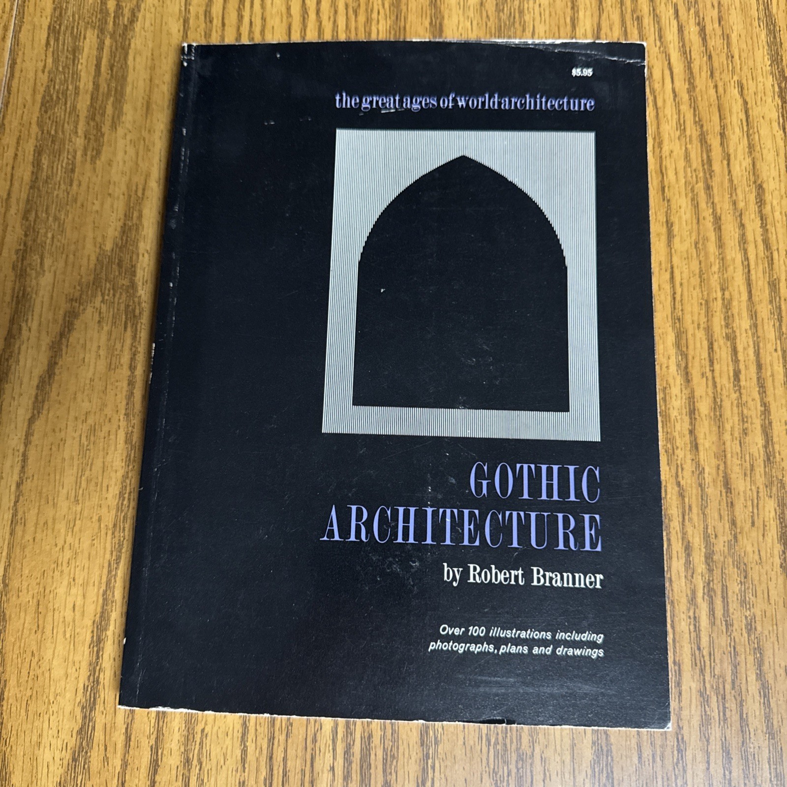 Gothic Architecture Book Great Ages of World Architecture Notre Dame Cathedral Gothic Architecture Book Great Ages of World Architecture Notre Dame Cathedral