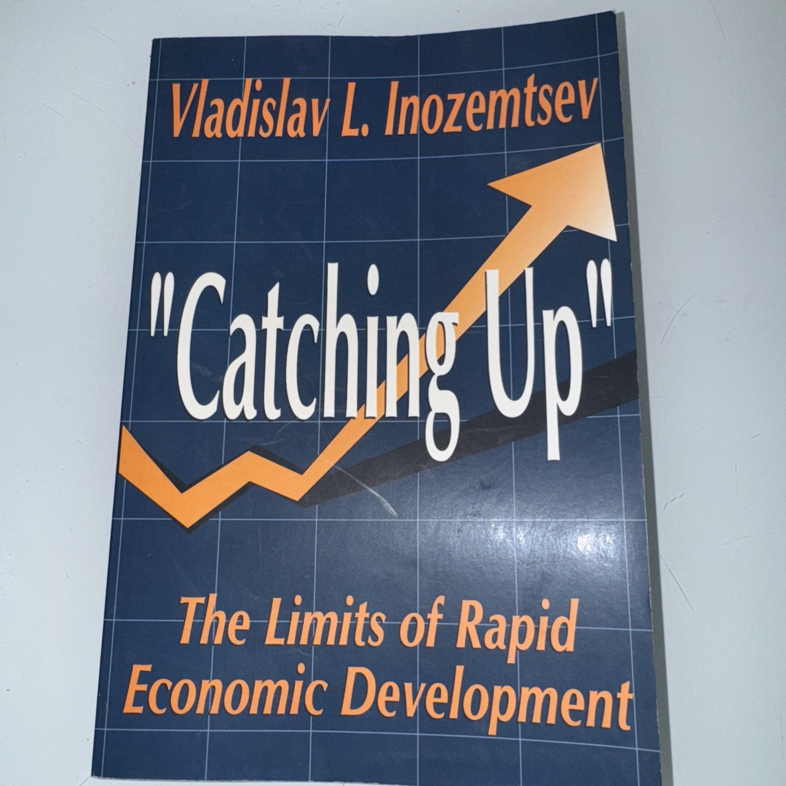 Catching Up : The Limits of Rapid Economic Development, Paperback by Inozemts...