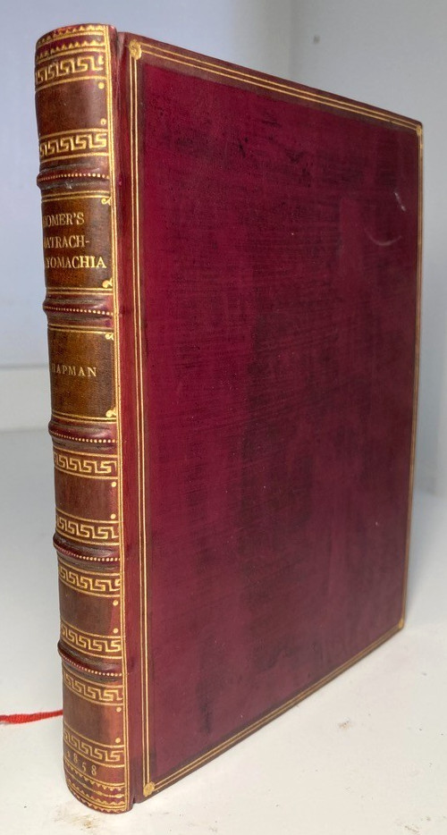 1858 CHAPMAN Homer Batrachomyomachia SANGORSKI SUTCLIFFE Morocco Binding