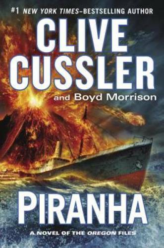 Piranha (The Oregon Files) - Hardcover By Cussler, Clive - GOOD Piranha (The Oregon Files) - Hardcover By Cussler, Clive - GOOD