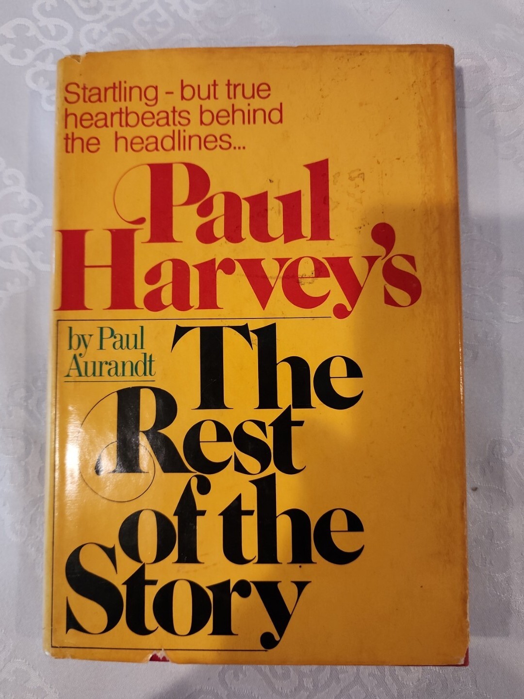 Paul Harvey\'s the Rest of the Story by Paul Aurandt (1977, HC/DJ) First Edition 