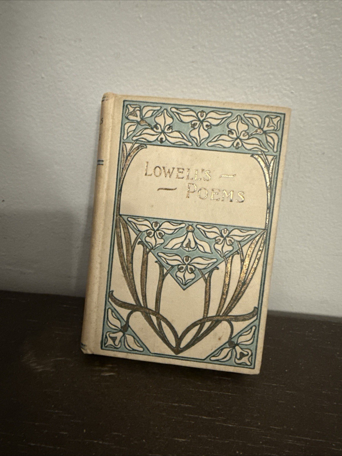 Antique c1901-1906 Lowell’s Poems James Russell Lowell Floral Hardcover