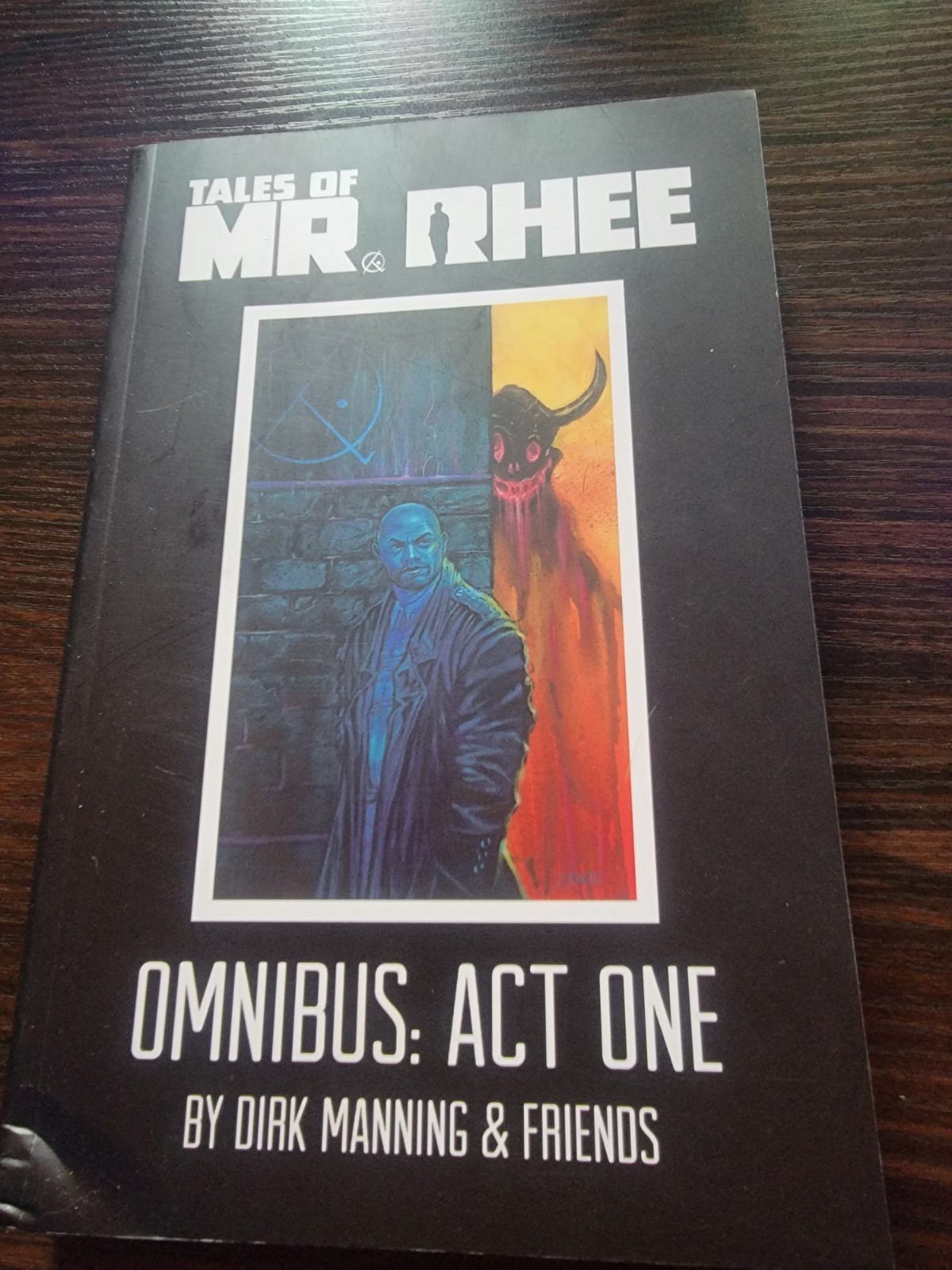 Dirk Manning Tales of Mr. Rhee Omnibus: Act One (Paperback) Dirk Manning Tales of Mr. Rhee Omnibus: Act One (Paperback)