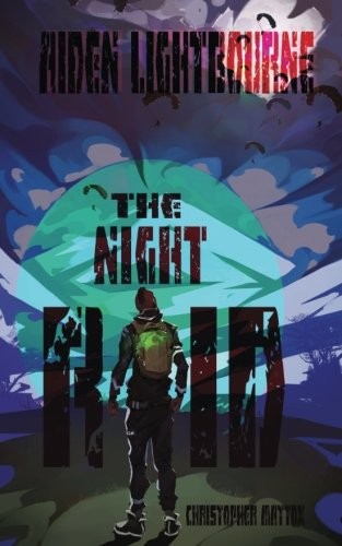 AIDEN LIGHTBOURNE & THE NIGHT RAID (AGENTS OF S.E.E.D) By Christopher M Mattox