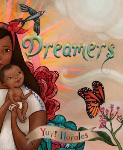 Dreamers - Hardcover By Morales, Yuyi - VERY GOOD Dreamers - Hardcover By Morales, Yuyi - VERY GOOD