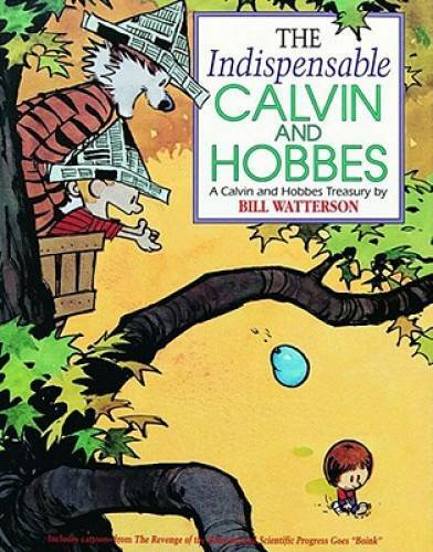 The Indispensable Calvin and Hobbes: A Calvin and Hobbes Treasury - GOOD The Indispensable Calvin and Hobbes: A Calvin and Hobbes Treasury - GOOD