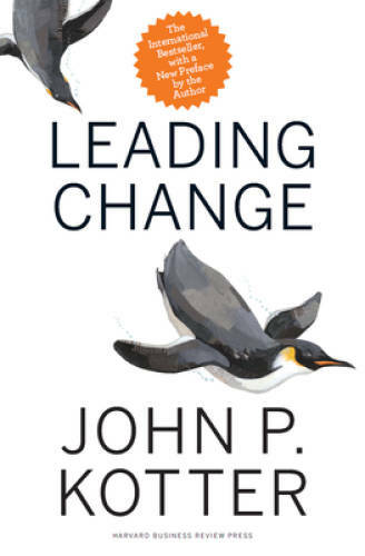 Leading Change, With a New Preface by the Author - Hardcover - VERY GOOD Leading Change, With a New Preface by the Author - Hardcover - VERY GOOD