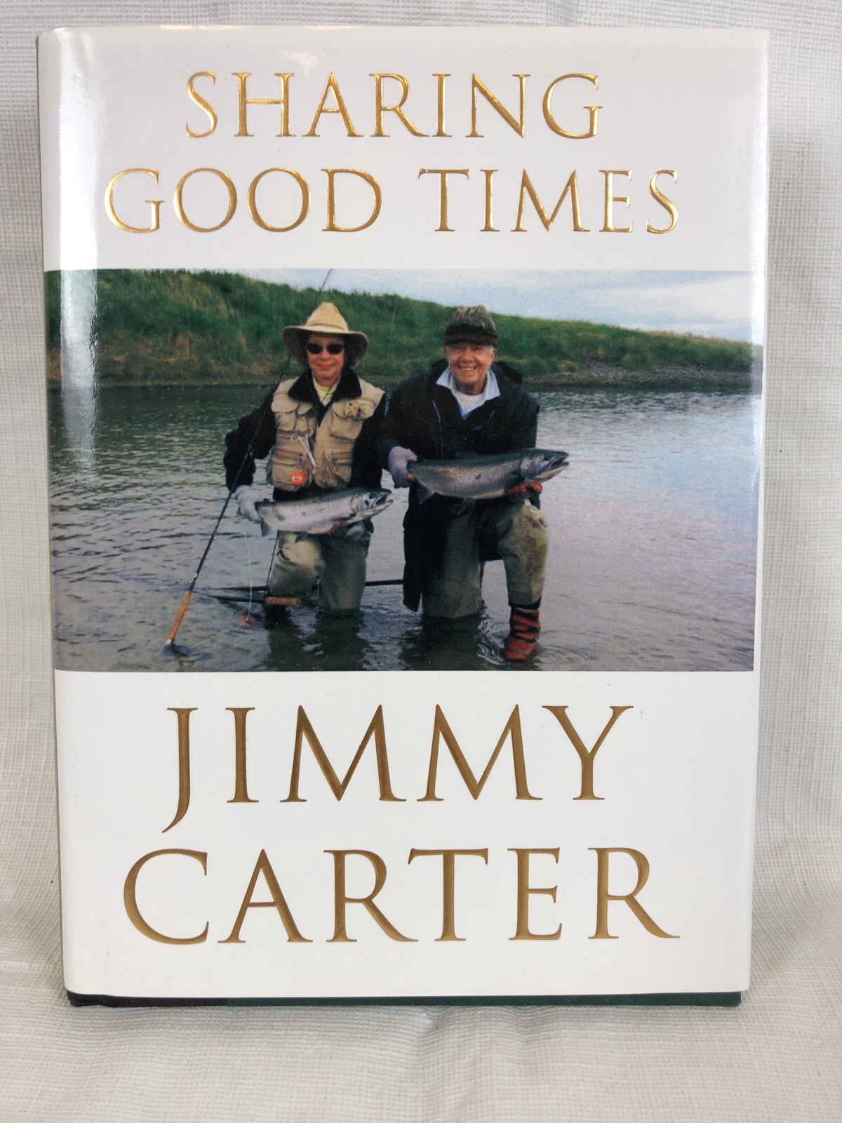 Sharing Good Times HC/DJ 1st Edition 1st Jimmy Carter SIGNED Autographed