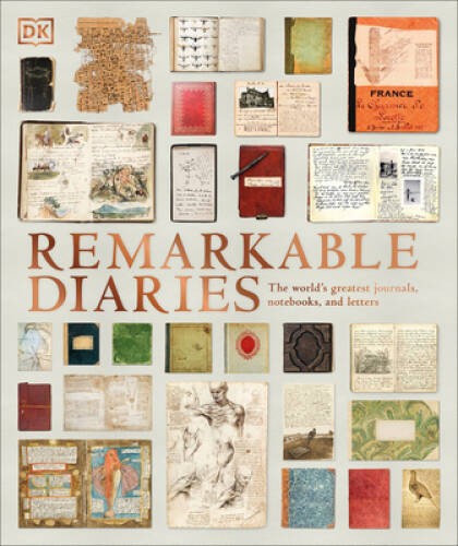 Remarkable Diaries: The Worlds Greatest Diaries, Journals, Notebooks, - GOOD Remarkable Diaries: The Worlds Greatest Diaries, Journals, Notebooks, - GOOD